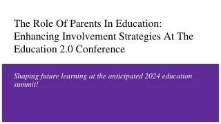 The Role Of Parents In Education: Enhancing Involvement Strategies At The Educat