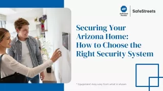 How to Select the Right Security System for Your Arizona Home?