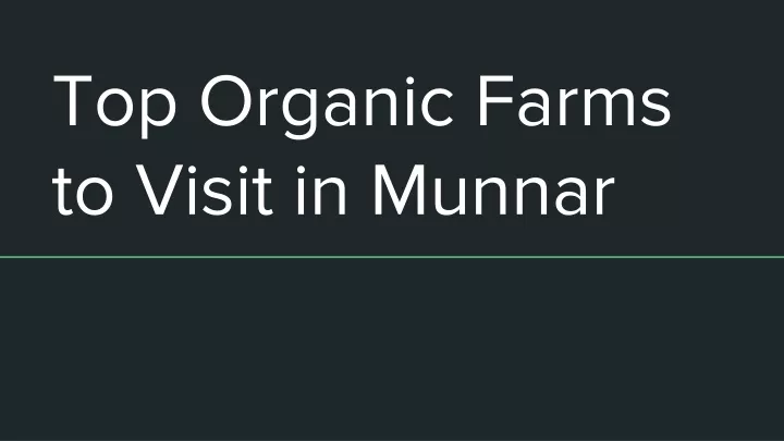 top organic farms to visit in munnar