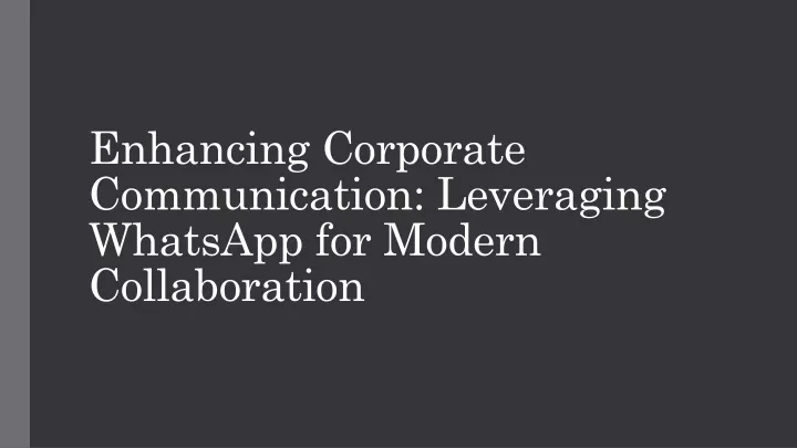 enhancing corporate communication leveraging