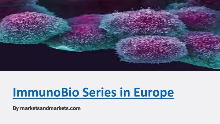 immunobio series in europe