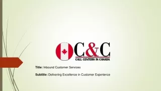 title inbound customer services subtitle delivering excellence in customer experience