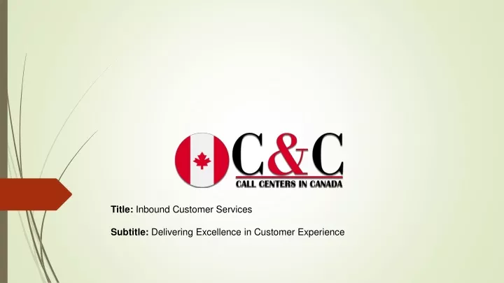 title inbound customer services subtitle delivering excellence in customer experience