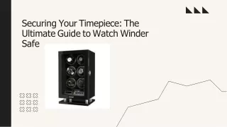 securing you r timepiece the ultimat e guid e to watch winder safe