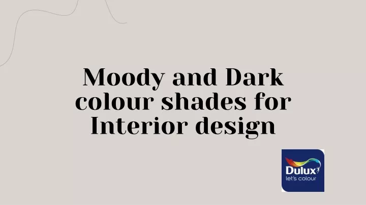 moody and dark colour shades for interior design