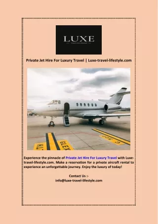 Private Jet Hire For Luxury Travel Luxe travel lifestyle com