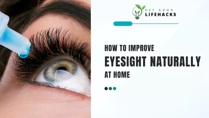 how to improve eyesight naturally at home