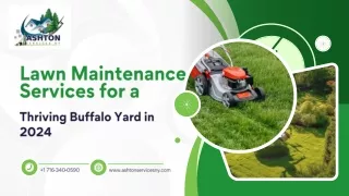 Essential Lawn Maintenance Services for a Thriving Buffalo Yard in 2024