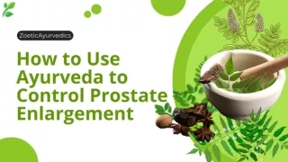 How to Use Ayurveda to Control Prostate Enlargement