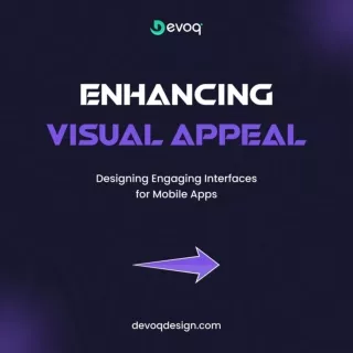 ENHANCHING VISUAL APPEAL