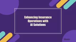 Enhancing Insurance Operations with AI Solutions