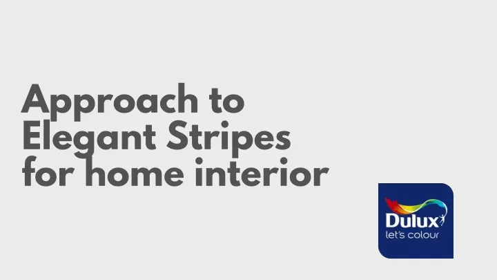 approach to elegant stripes for home interior