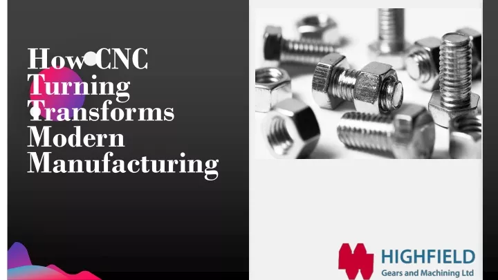 how cnc turning transforms modern manufacturing