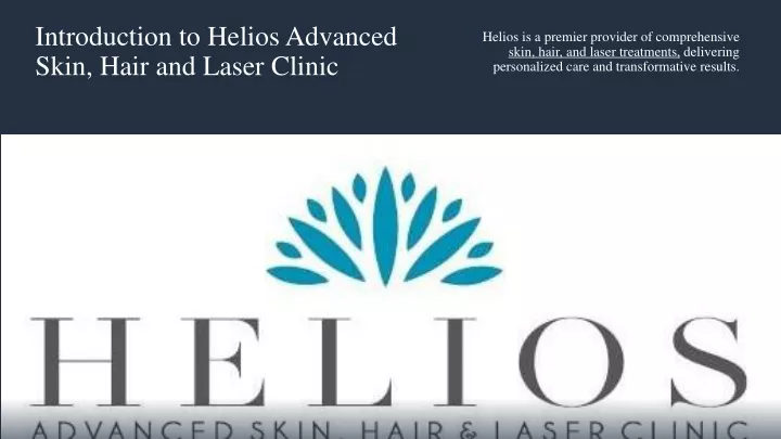 introduction to helios advanced skin hair and laser clinic