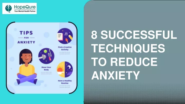 8 successful techniques to reduce anxiety