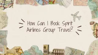 How Can I Book Spirit Airlines Group Travel