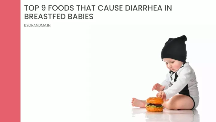 top 9 foods that cause diarrhea in breastfed