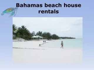 Bahamas beach house rentals