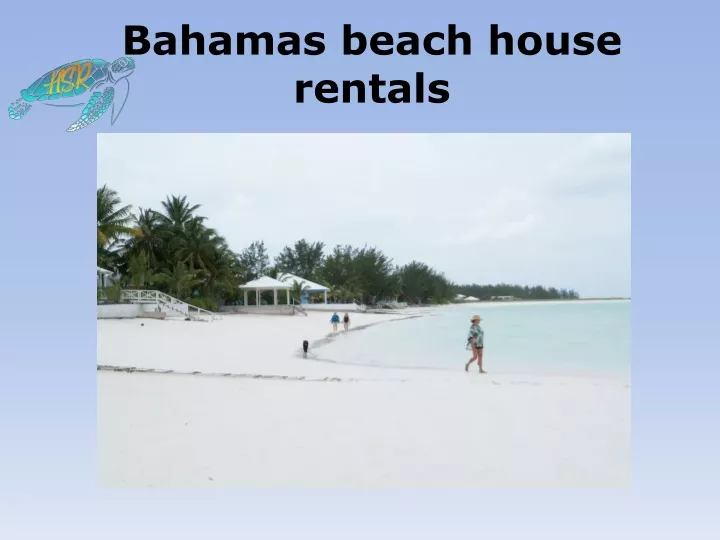 b ahamas beach house rentals