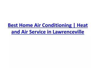 Best Home Air Conditioning | Heat and Air Service in Lawrenceville