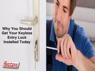 Why You Should Get Your Keyless Entry Lock Installed Today