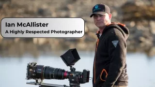 Ian McAllister - A Highly Respected Photographer