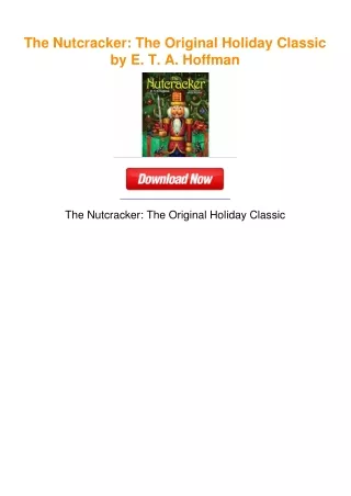 The Nutcracker: The Original Holiday Classic by E. T. A. Hoffman