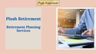 Secure Your Future with Plush Retirement Financial Professional Services