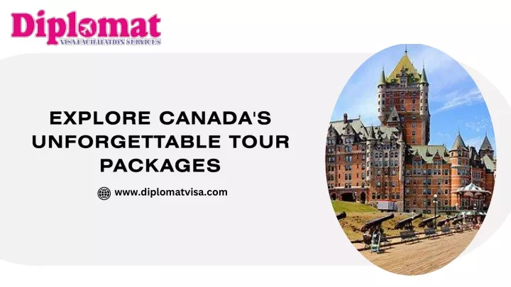 PPT - Explore Canada's Unforgettable Tour Packages PowerPoint ...