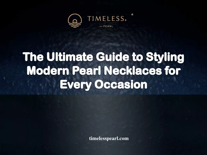 the ultimate guide to styling modern pearl