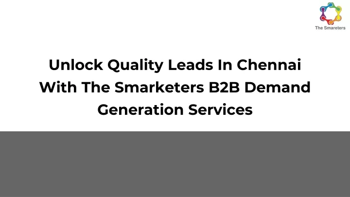 unlock quality leads in chennai with the smarketers b2b demand generation services