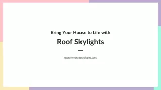 Bring Your House to Life with Roof Skylights