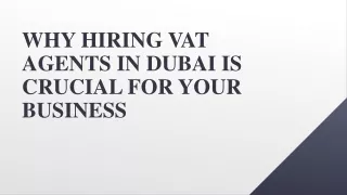 Why Hiring VAT Agents in Dubai is Crucial for Your Business