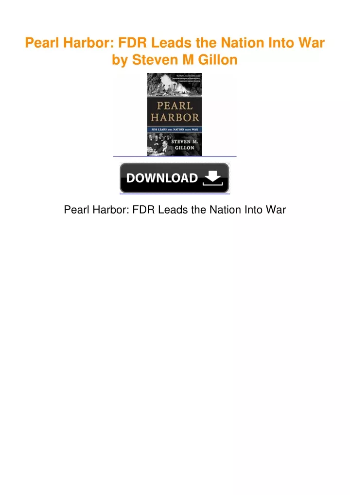 PPT - Pearl Harbor: FDR Leads the Nation Into War by Steven M Gillon ...