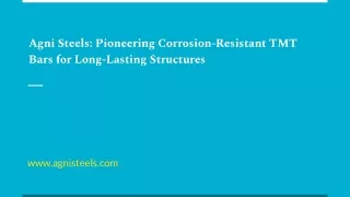 agni steels pioneering corrosion resistant