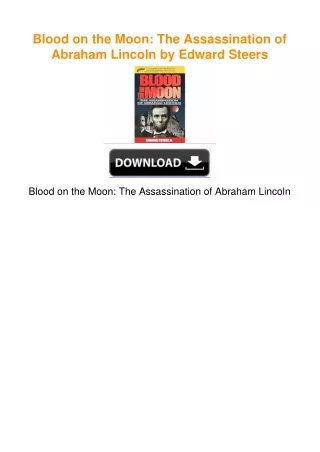 Blood on the Moon: The Assassination of Abraham Lincoln by Edward Steers
