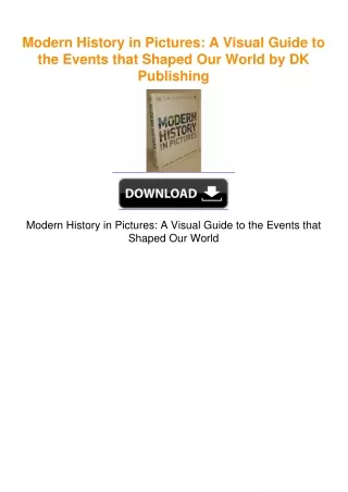 Modern History in Pictures: A Visual Guide to the Events that Shaped Our