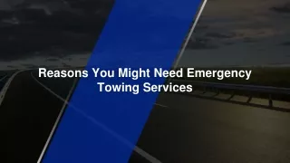 reasons you might need emergency towing services