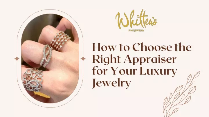 how to choose the right appraiser for your luxury