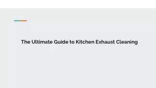 The Ultimate Guide to Kitchen Exhaust Cleaning