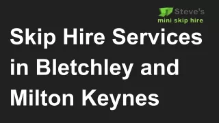 Skip Hire Services in Bletchley and Milton Keynes