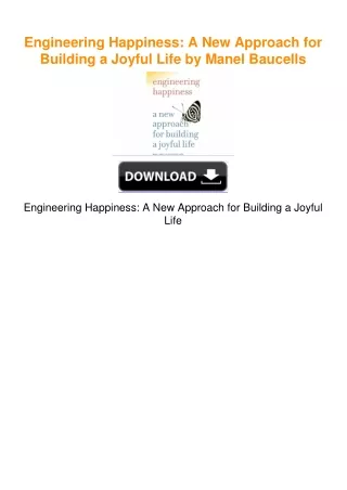 Engineering Happiness: A New Approach for Building a Joyful Life by Manel
