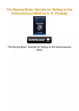 The Buying Brain: Secrets for Selling to the Subconscious Mind by A. K.