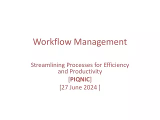 Workflow Management Streamlining Processes for Efficiency and Productivity