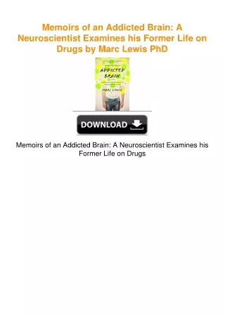 Memoirs of an Addicted Brain: A Neuroscientist Examines his Former Life
