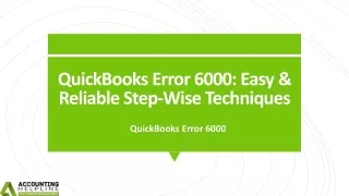 A Must Follow Tips For Fixing Error 6000 In QuickBooks