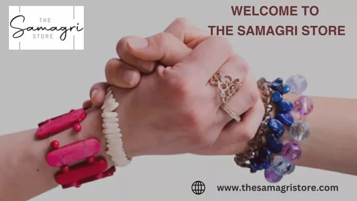 welcome to the samagri store