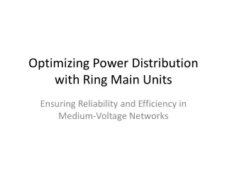 optimizing power distribution with ring main units