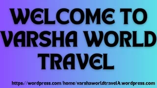 https wordpress com home varshaworldtravel4