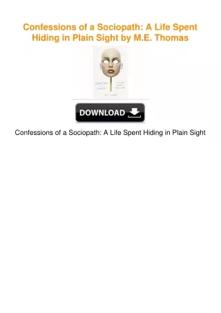 Confessions of a Sociopath: A Life Spent Hiding in Plain Sight by M.E.